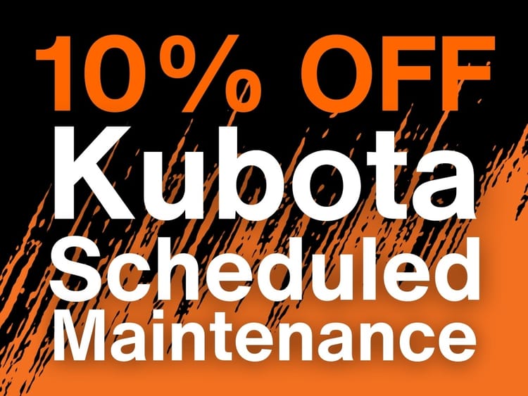 10% Off Scheduled Maintenance on Your Kubota